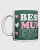 Best Mum Ever Mothers Day Mug